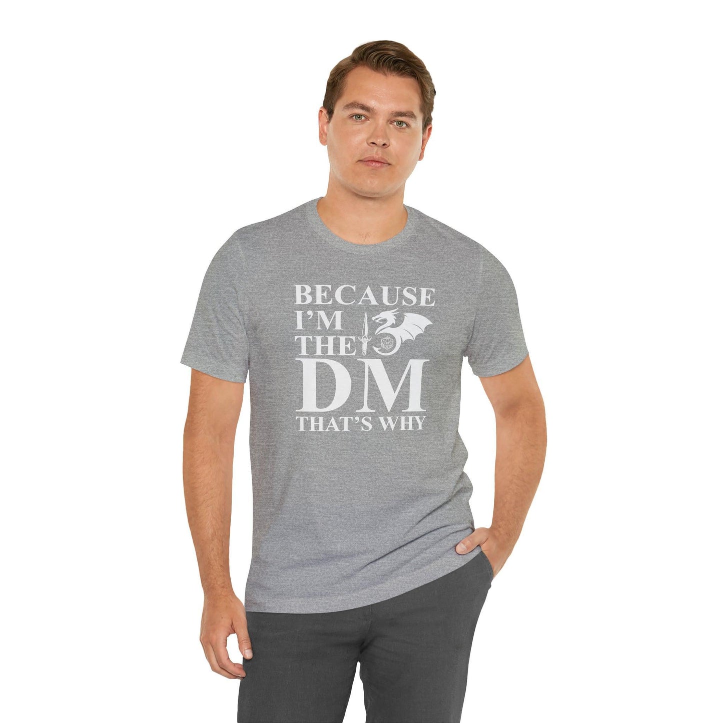 Because I'm the DM that's why | DM shirt | Dungeon Master gift | dnd tshirt | gaming shirt | dungeons and dragons Short Sleeve Tee - Plague Miniatures