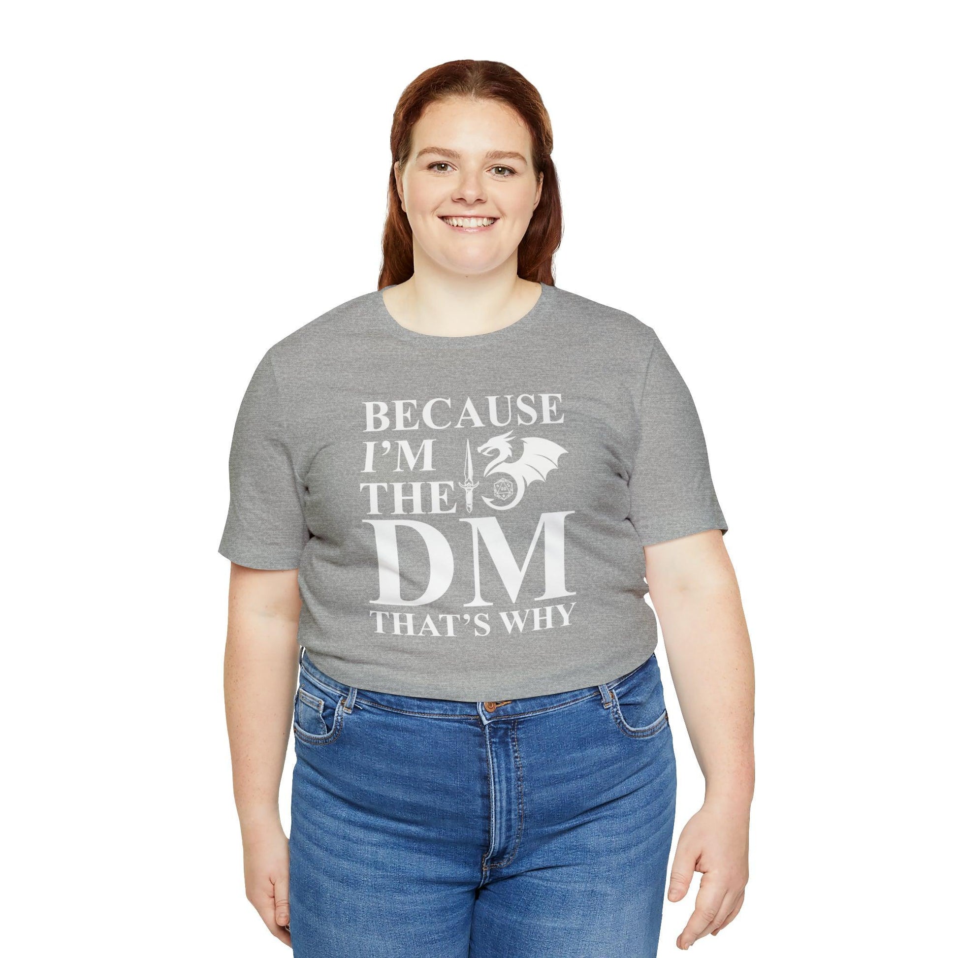 Because I'm the DM that's why | DM shirt | Dungeon Master gift | dnd tshirt | gaming shirt | dungeons and dragons Short Sleeve Tee - Plague Miniatures
