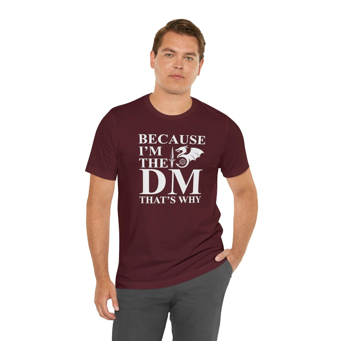 Because I'm the DM that's why | DM shirt | Dungeon Master gift | dnd tshirt | gaming shirt | dungeons and dragons Short Sleeve Tee - Plague Miniatures