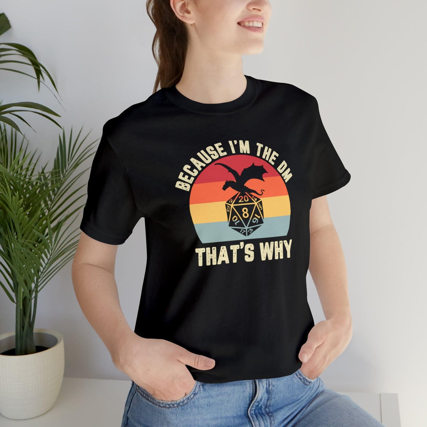 Because I'm the DM That's Why retro tee | Dm gift DM shirt | Dungeon Master gift | dnd tshirt | Nerd tshirt | dungeons and dragons gaming - Plague Miniatures