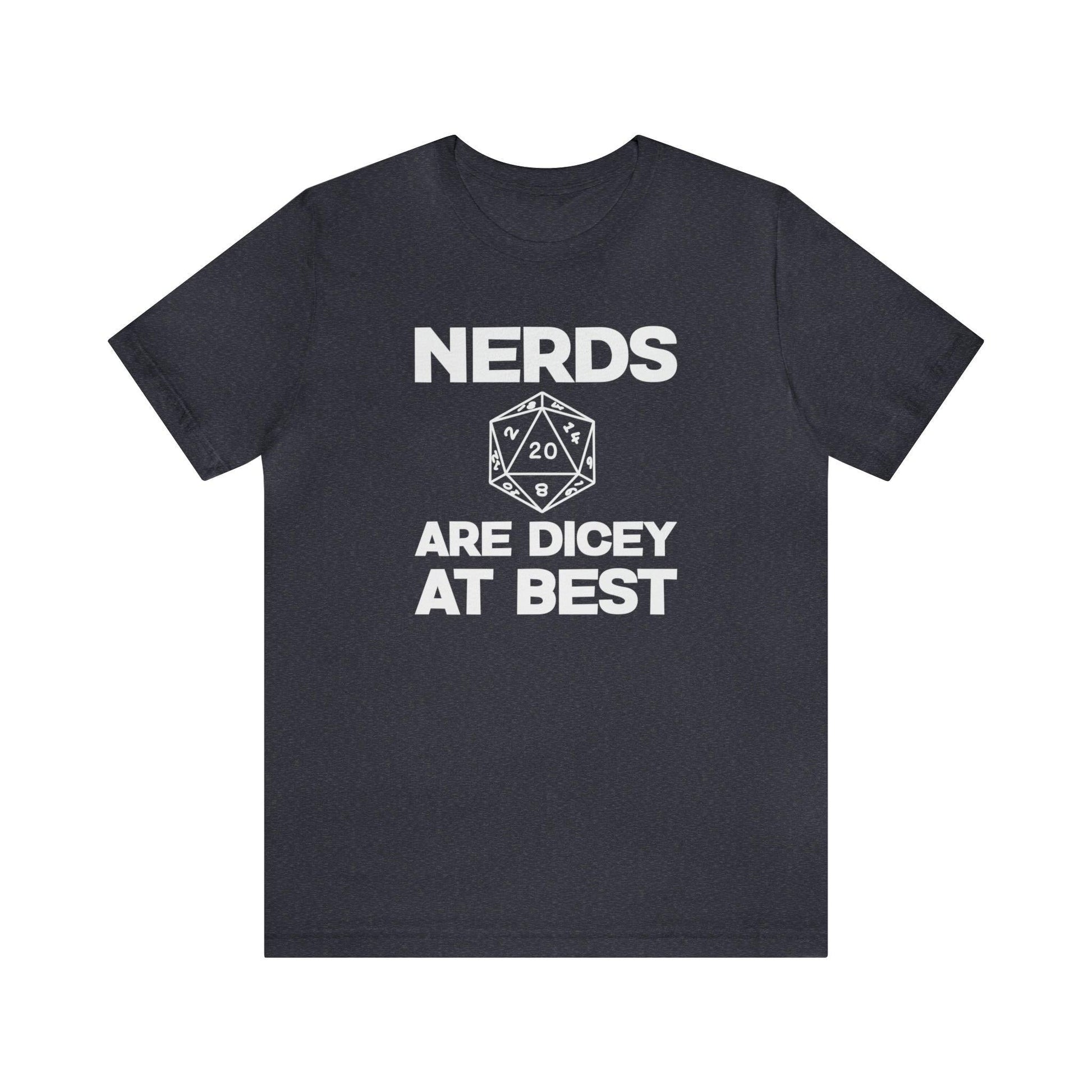 Nerds are Dicey at best | DM shirt | Dungeon Master gift | dnd tshirt | gaming shirt | dungeons and dragons Short Sleeve Tee dice shirt - Plague Miniatures