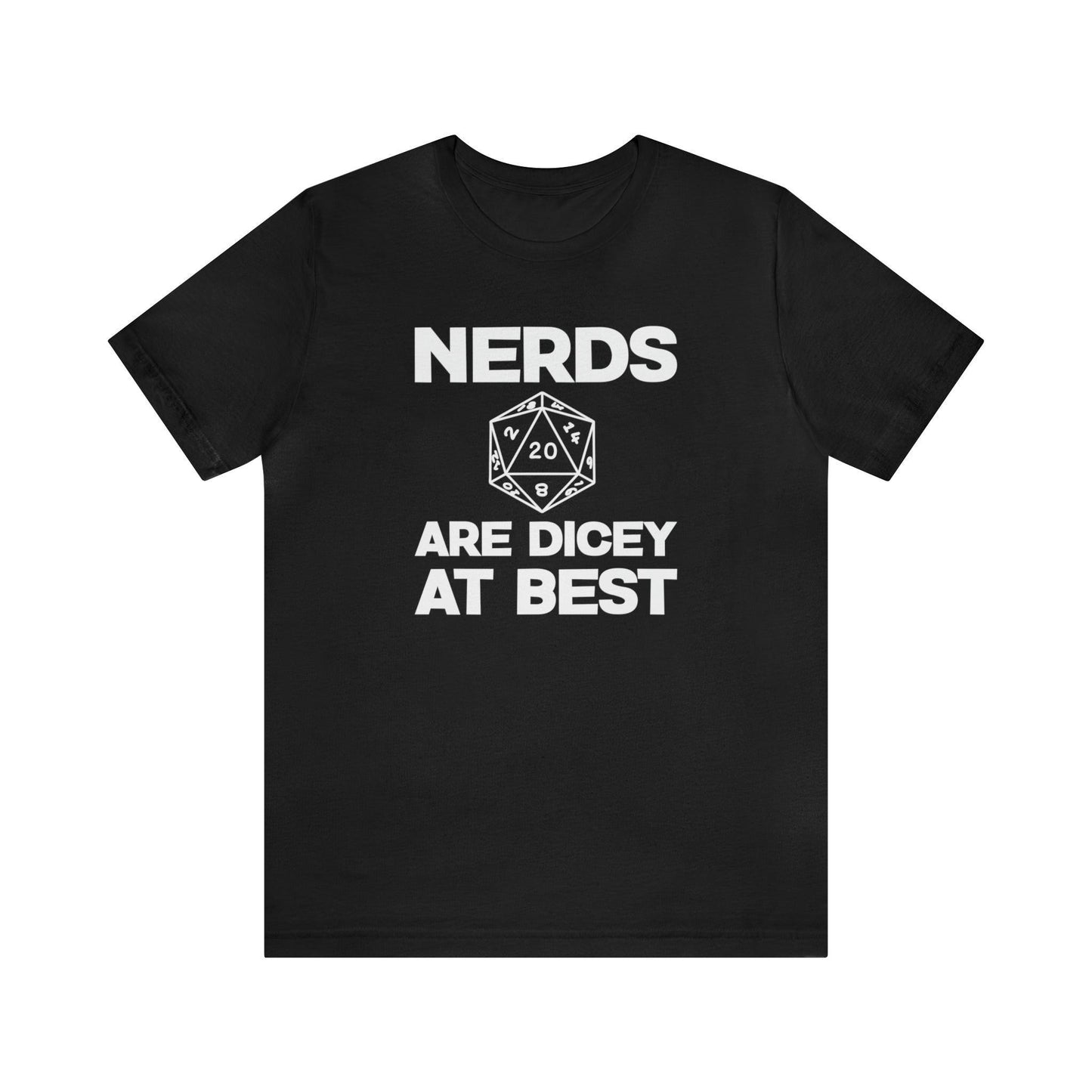 Nerds are Dicey at best | DM shirt | Dungeon Master gift | dnd tshirt | gaming shirt | dungeons and dragons Short Sleeve Tee dice shirt - Plague Miniatures