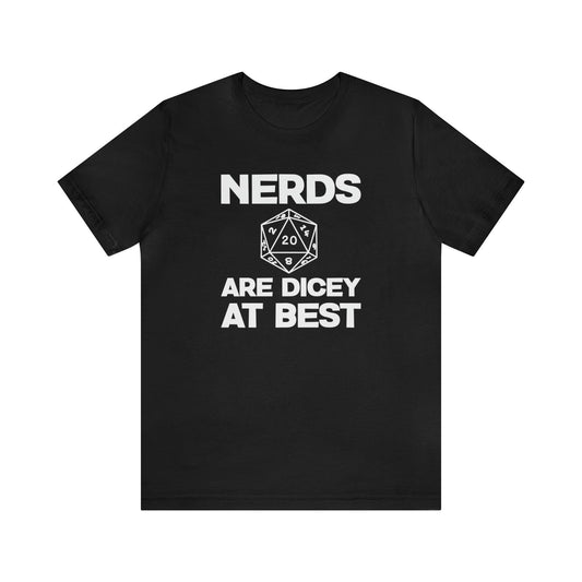 Nerds are Dicey at best | DM shirt | Dungeon Master gift | dnd tshirt | gaming shirt | dungeons and dragons Short Sleeve Tee dice shirt - Plague Miniatures