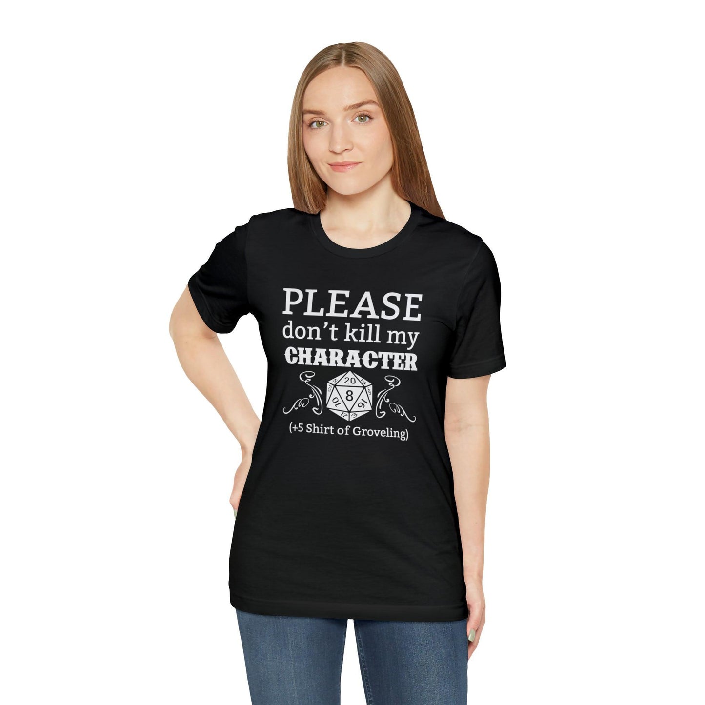 Please don't kill my character +5 shirt of Groveling | DM shirt | Dungeon Master gift | dnd tshirt | gaming shirt | dungeons and dragons - Plague Miniatures