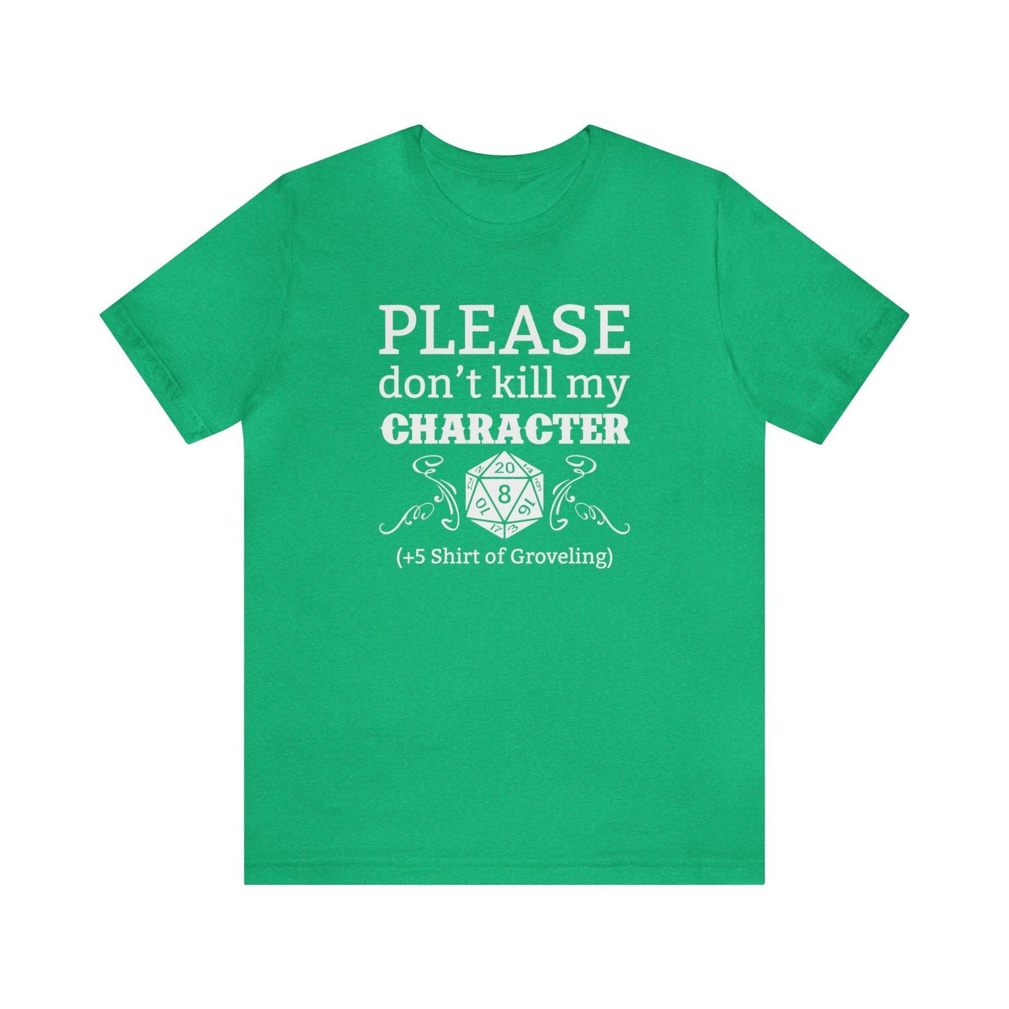 Please don't kill my character +5 shirt of Groveling | DM shirt | Dungeon Master gift | dnd tshirt | gaming shirt | dungeons and dragons - Plague Miniatures