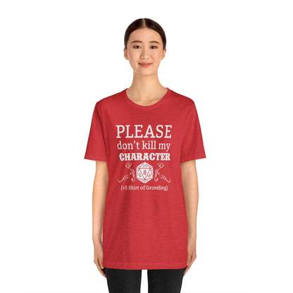 Please don't kill my character +5 shirt of Groveling | DM shirt | Dungeon Master gift | dnd tshirt | gaming shirt | dungeons and dragons - Plague Miniatures