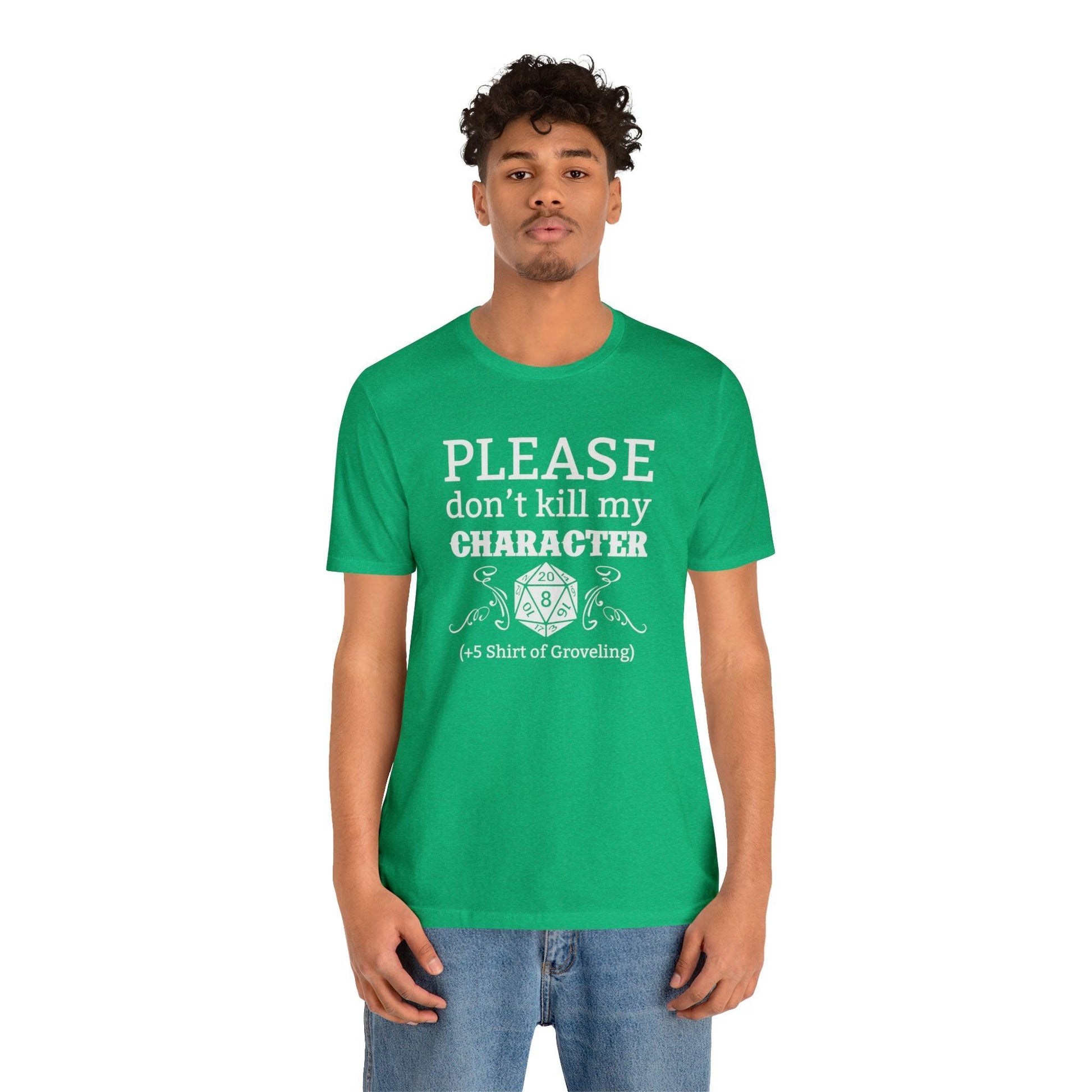 Please don't kill my character +5 shirt of Groveling | DM shirt | Dungeon Master gift | dnd tshirt | gaming shirt | dungeons and dragons - Plague Miniatures