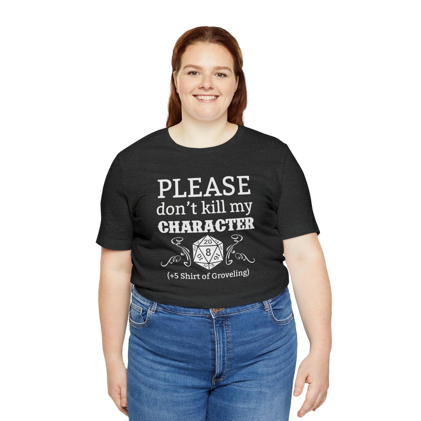 Please don't kill my character +5 shirt of Groveling | DM shirt | Dungeon Master gift | dnd tshirt | gaming shirt | dungeons and dragons - Plague Miniatures