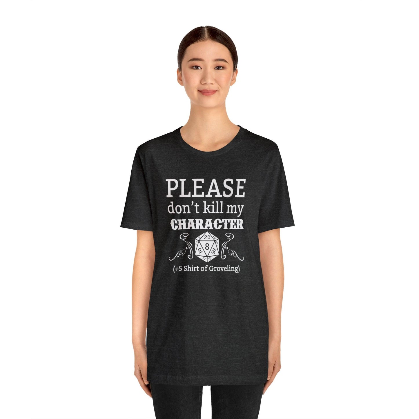 Please don't kill my character +5 shirt of Groveling | DM shirt | Dungeon Master gift | dnd tshirt | gaming shirt | dungeons and dragons - Plague Miniatures
