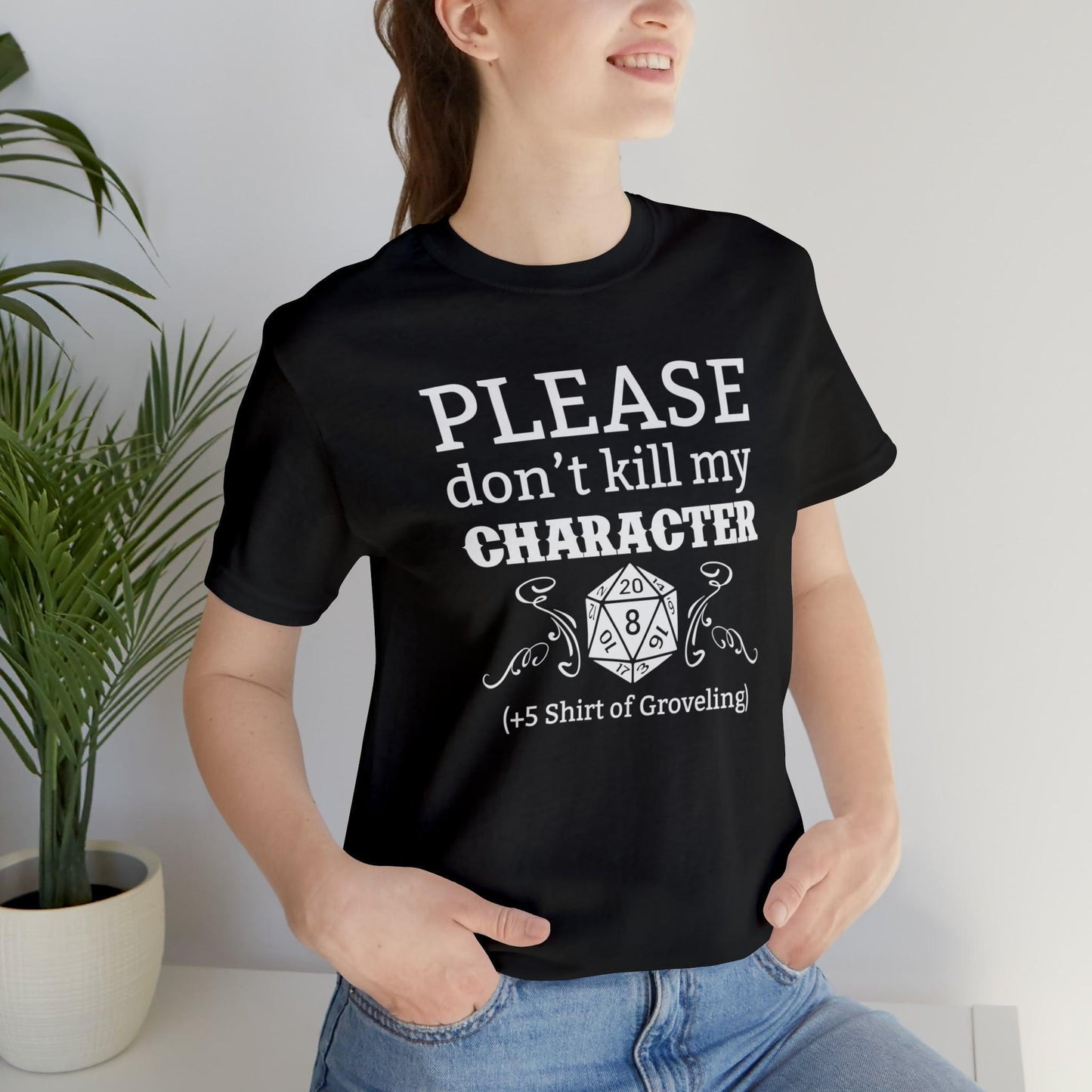 Please don't kill my character +5 shirt of Groveling | DM shirt | Dungeon Master gift | dnd tshirt | gaming shirt | dungeons and dragons - Plague Miniatures