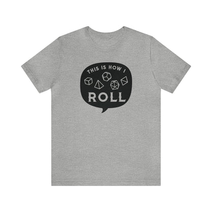 This is how I roll Tee | DM shirt | Dungeon Master gift | dnd tshirt | Nerd shirt | dungeons and dragons Short Sleeve Tee - Plague Miniatures