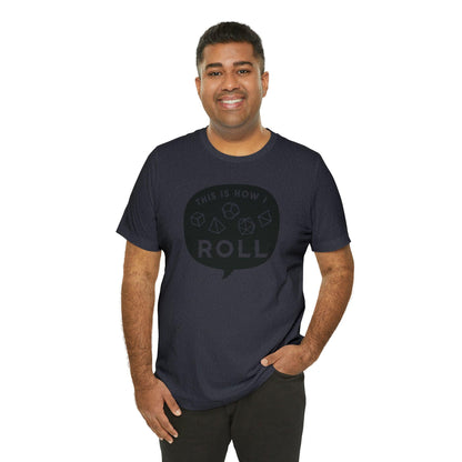 This is how I roll Tee | DM shirt | Dungeon Master gift | dnd tshirt | Nerd shirt | dungeons and dragons Short Sleeve Tee - Plague Miniatures