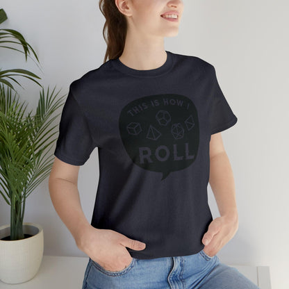 This is how I roll Tee | DM shirt | Dungeon Master gift | dnd tshirt | Nerd shirt | dungeons and dragons Short Sleeve Tee - Plague Miniatures