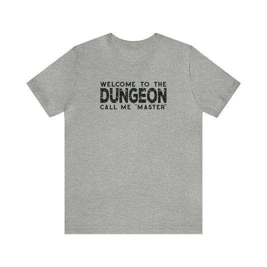 Welcome to the Dungeon Call me Master | DM shirt | Dungeon Master gift | dnd tshirt | Gaming shirt | dungeons and dragons Short Sleeve Tee - Plague Miniatures shop for DnD Miniatures